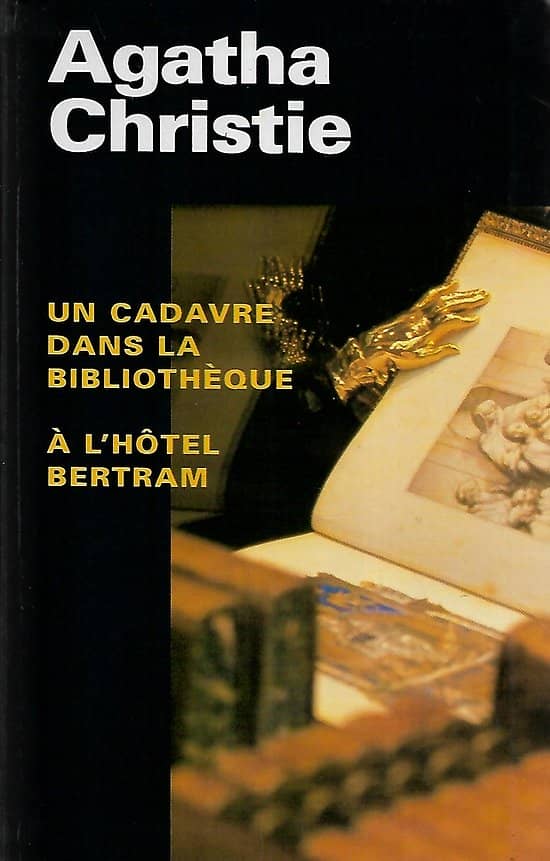 "Un cadavre dans la bibliothèque" & "A l'hôtel Bertram" Agatha Christie/ Très bon état/ 1997/ Livre relié poche