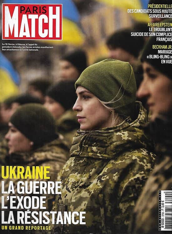 PARIS MATCH n°3799 24/02/2022  Ukraine: La guerre, l'exode, la résistance/ Affaire Epstein/ Amazonie: la forêt massacrée/ Beckham Jr/ Le mal français