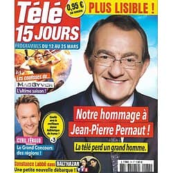 TELE 15 JOURS n°73 12/03/2022 Hommage à Jean-Pierre Pernaut/ Cyril Féraud/ "MacGyver"/ Constance Labbé