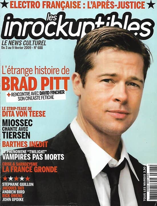 LES INROCKUPTIBLES n°688 03/02/2009  L'étrange histoire de Brad Pitt/ David Fincher/ New French touch/ Roland Barthes inédit/ Antimilitariste en Israël