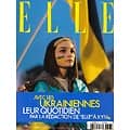 ELLE n°3977 10/03/2022  Avec les Ukrainiennes, leur quotidien à Kyiv/ Spécial beauté/ La scénariste Fanny Herrero/ Présidentielle: Marine Le Pen