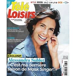 TELE LOISIRS n°1883 02/04/2022  Exclusif: Alessandra Sublet "Mask Singer"/ Helena Noguerra/ Intervieweurs politiques/ Constance Gay/ marseille/ Banquets Moyen-Âge