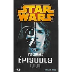 "Star Wars" Intégrale, épisodes I.II.III. P.C.Wrede, d'après un scénario de George Lucas/ Très bon état/ 2015/ Livre broché