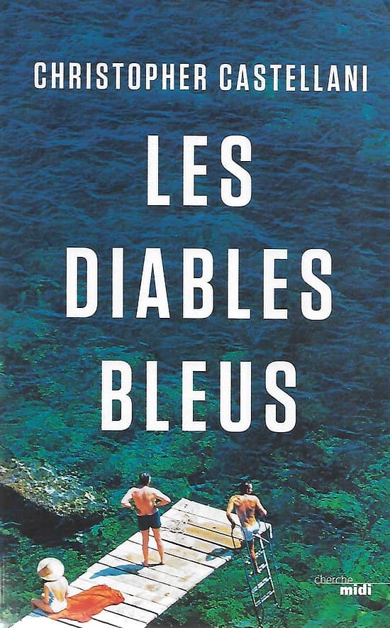 "Les diables bleus" Christopher Castellani/ Comme neuf/ 2020/ Livre broché