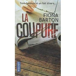 "La coupure" Fiona Barton/ Comme neuf/ 2019/ Livre poche
