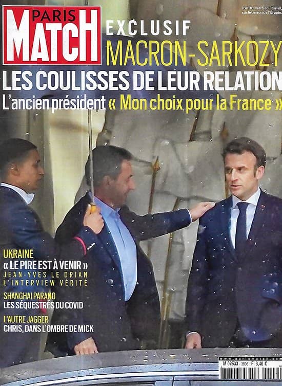 PARIS MATCH n°3806 14/04/2022  Exclusif: Macron-Sarkozy/ Présidentielle: Macron, le Pen/ Massacre en Ukraine/ Les séquestrés de Shanghai/ L'autre Jagger/ Venise, palais restauré