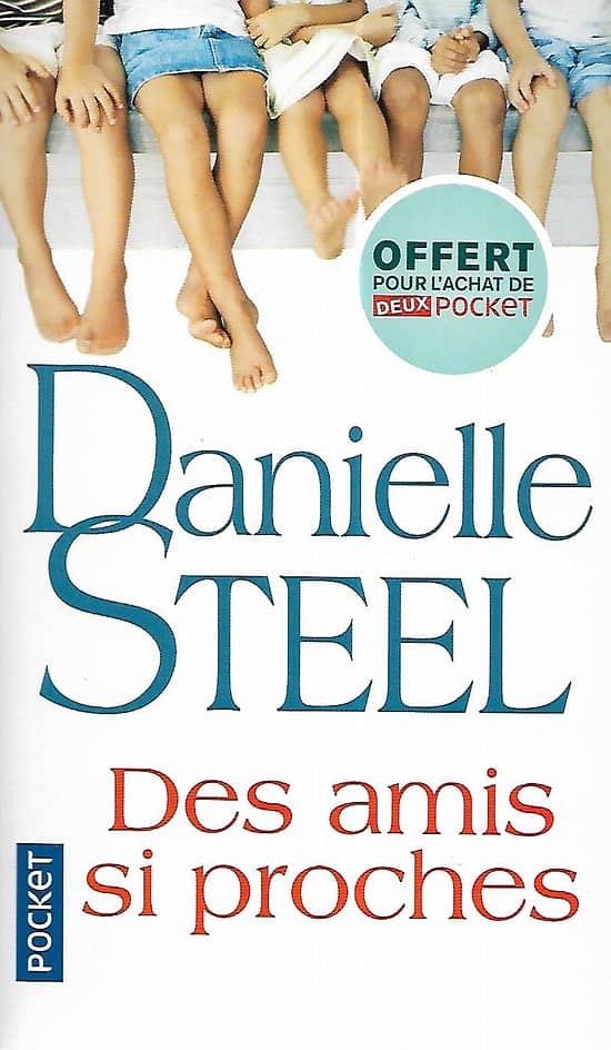 "Des amis si proches" Danielle Steel/ Très bon état/ 2017/ Livre poche