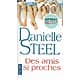 "Des amis si proches" Danielle Steel/ Très bon état/ 2017/ Livre poche