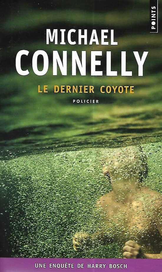 "Le dernier coyote" Michael Connelly/ Très bon état/ 2015/ Livre poche