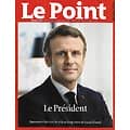 LE POINT n°2594 28/04/2022  Numéro spécial: Emmanuel Macron, le Président/ "Guerre" de Céline/ Sylvain Tesson