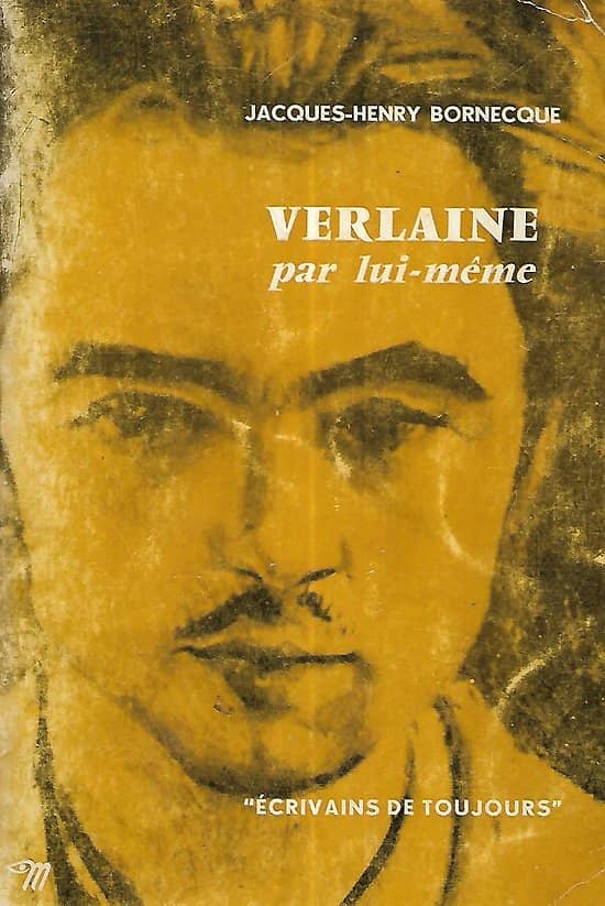 "Verlaine par lui-même" Jacques-Henry Bornecque/ Ecrivains de toujours/ 1970/ Livre poche