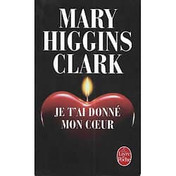 "Je t'ai donné mon coeur" Mary Higgins Clark/ Très bon état/ 2011/ Livre poche