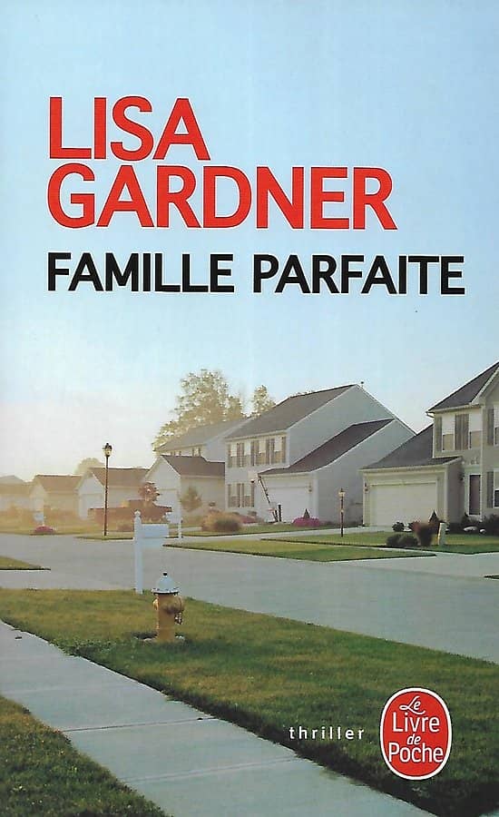 "Famille parfaite" Lisa Gardner/ Comme neuf/ 2018/ Livre poche