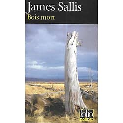 "Bois mort" James Sallis/ Excellent état/ 2009/ Livre poche