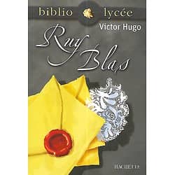 "Ruy Blas" Victor Hugo/ BiblioLycée Hachette/ Très bon état/ 2007/ Livre poche