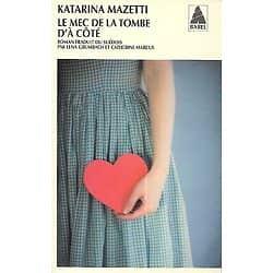 "Le mec de la tombe d'à côté" Katarina Mazetti/ Très bon état/ Babel/ 2009/ Livre de poche
