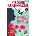 "Le parfum du bonheur est plus fort sous la pluie" Virginie Grimaldi/ Excellent état/ 2018/ Le Livre de Poche