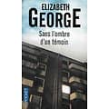 "Sans l'ombre d'un témoin" Elizabeth George/ Très bon état/ Pocket/ 2011/ Livre poche