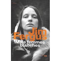 "Mille femmes blanches" Jim Fergus/ Très bon état/ 2013/ Livre broché