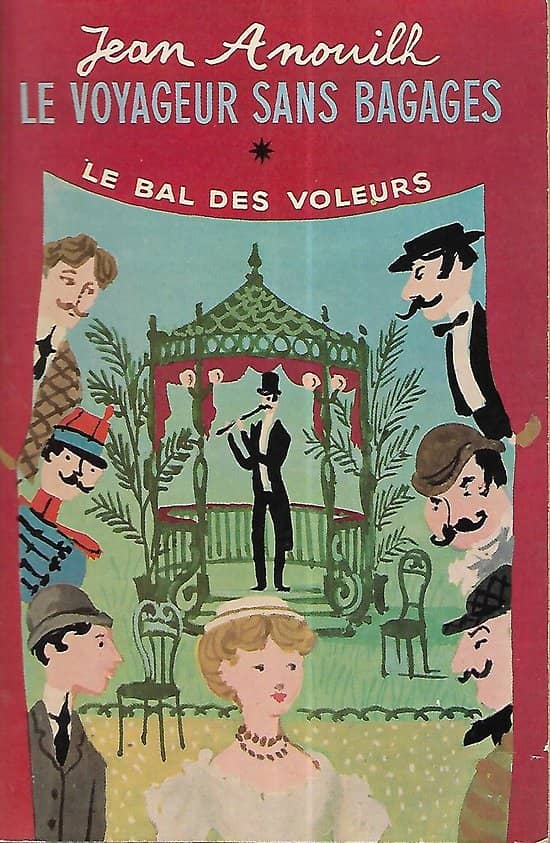 "Le voyageur sans bagage" suivi de "Le bal des voleurs" Jean Anouilh/ Bon état/ 1969/ Livre poche ancien