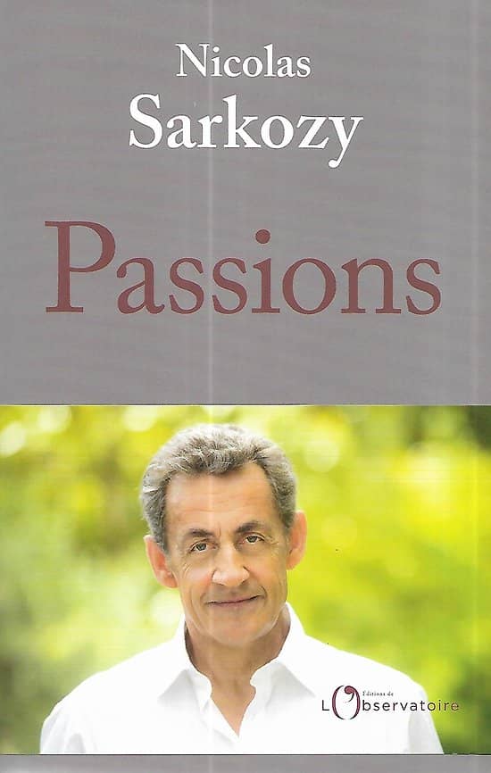 "Passions" Nicolas Sarkozy/ Comme neuf/ 2019/ Livre broché