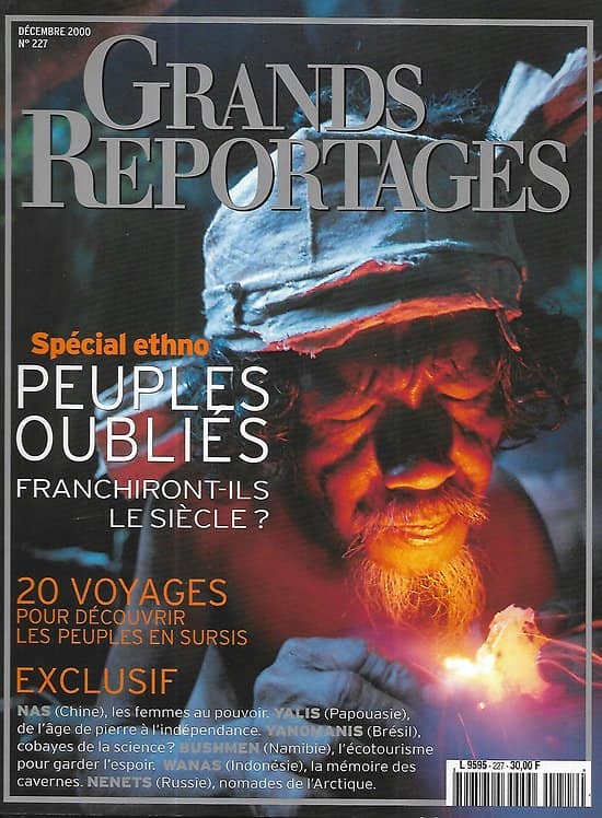 GRANDS REPORTAGES n°227 décembre 2000  Spécial ethno: Peuples oubliés/ Exclusif: 20 voyages pour les découvrir