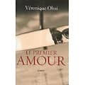 "Le premier amour" Véronique Olmi/ Très bon état/ Livre broché