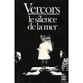 "Le silence de la mer" (et autres récits) Vercors/ 1981/ Etat correct/ Le Livre de Poche 