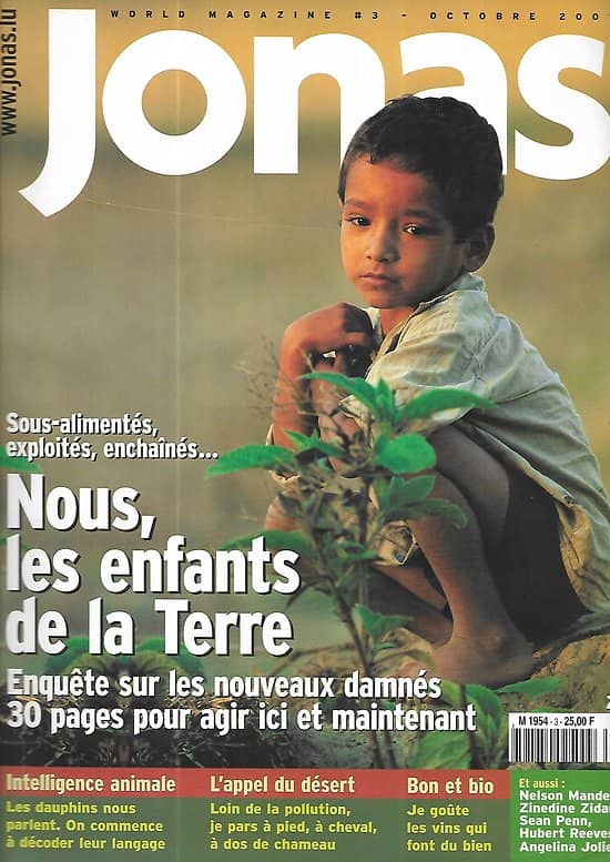 JONAS n°3 octobre 2001  Nous, le enfants de la Terre, nouveaux damnés/ Nelson Mandela/ Intelligence animale/ Luis Sepulveda/ Les derniers Bushmen