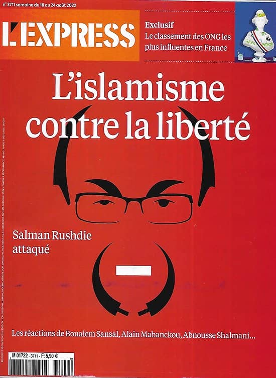 L'EXPRESS n°3711 18/08/2022  L'islamisme contre la liberté/ ONG les plus influentes/ Economie russe/ La France en Afrique/ Staline/ Refuge climatique
