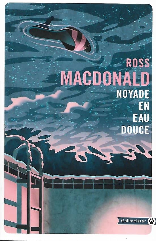 "Noyade en eau douce" Ross MacDonald/ Très bon état/ Gallmeister/ 2018/ Livre poche
