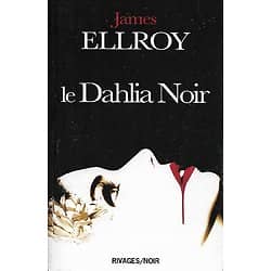 "Le Dahlia Noir" James Ellroy/ Bon état/ 2006/ Livre poche 
