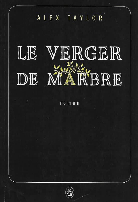 "Le verger de marbre" Alex Taylor/ Néonoir Gallmeister/ Très bon état/ Livre broché