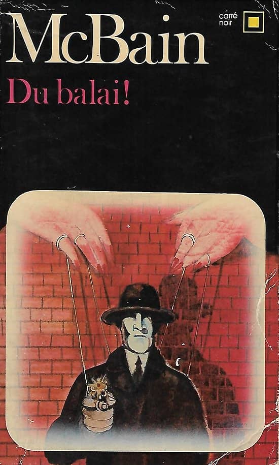 "Du balai!" Ed McBain/ Etat correct/ Carré Noir Gallimard/ 1980/ Livre poche