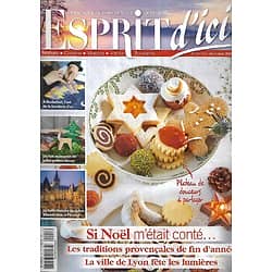 ESPRIT D'ICI n°41 nov.-déc. 2018  Si Noël m'était conté.../ Fait-main: déco, cartes, douceurs/ Traditions provençales/ Menu de fêtes/ Broderie d'or