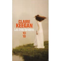 "Les trois lumières" Claire Keegan/ Très bon état/ Livre poche