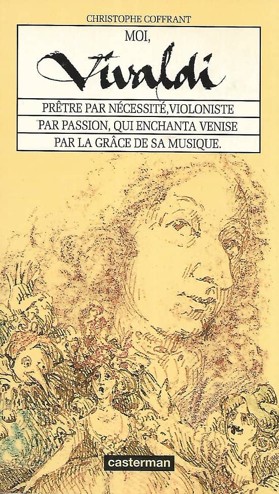"Moi, Vivaldi: prêtre par nécessité, violoniste par passion, qui enchanta Venise par la grâce de sa musique" Christophe Coffrant/ Très bon état/ Livre broché