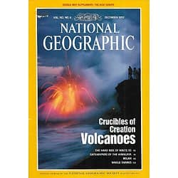 NATIONAL GEOGRAPHIC Vol.182 n°6 december 1992  Crucibles of Creation: Volcanoes/ Route 93/ Milan/ Sherpas/ Whale sharks