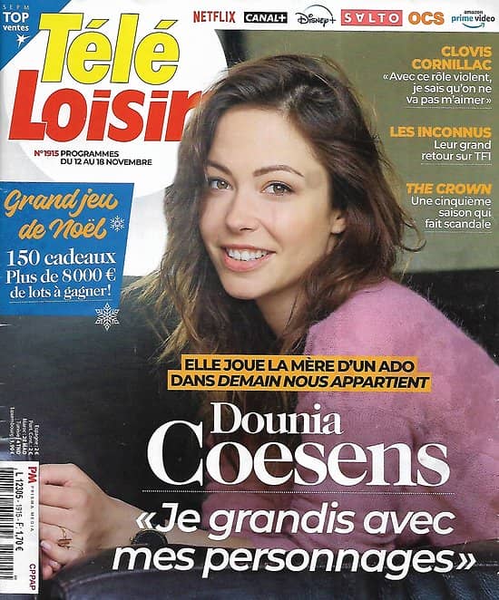 TELE LOISIRS n°1915 12/11/2022  Dounia Coesens "Demain nous appartient"/ Les Inconnus/ "Plus belle la vie"/ "The Crown"/ Clovis Cornillac/ Marcel Proust