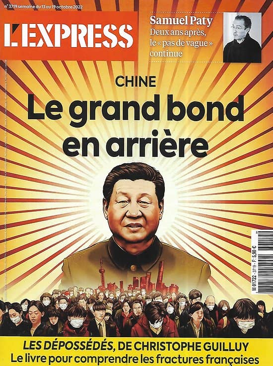 L'EXPRESS n°3719 13/10/2022  Chine: Le grand bond en arrière/ Mobilité verte/ L'après Samuel Paty/ Les fractures françaises par C.Guilluy
