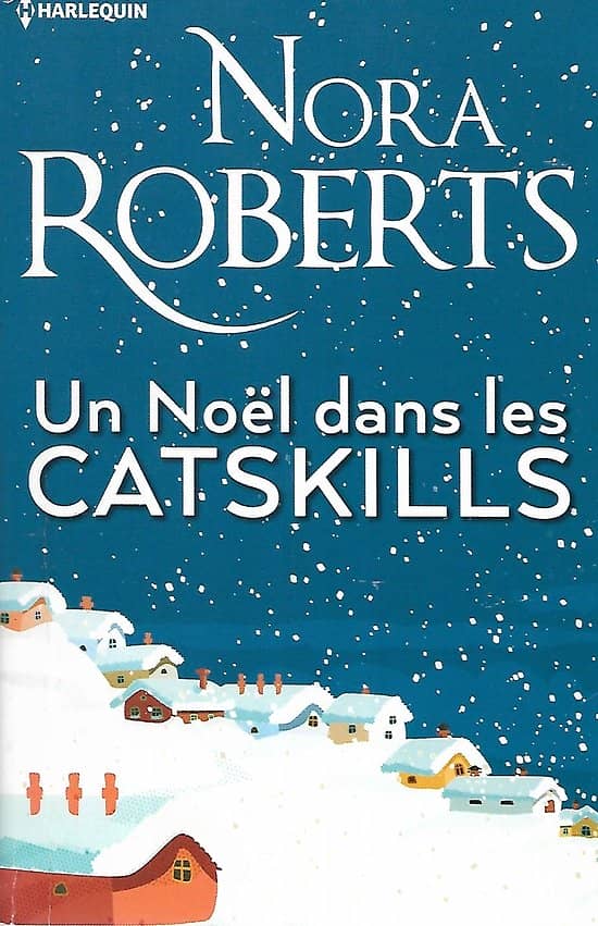 "Un Noël dans les Catskills" Nora Roberts/ Bon état/ 2017/ Livre poche