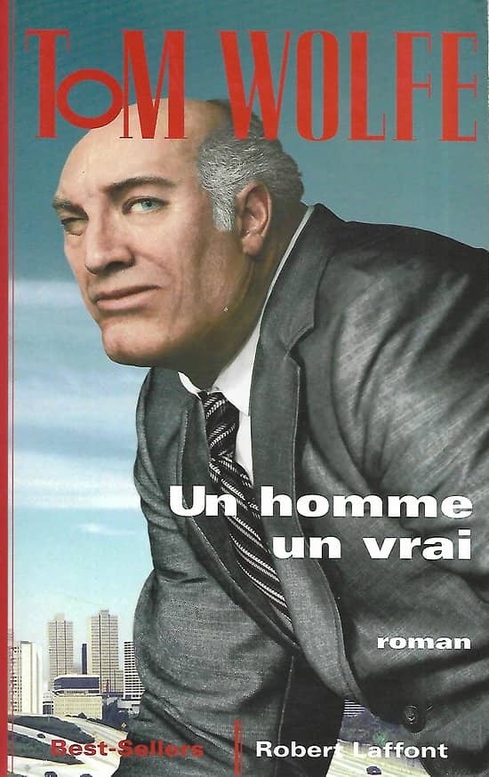 "Un homme, un vrai" Tom Wolfe/ Bon état d'usage/ 1999/ Livre grand format