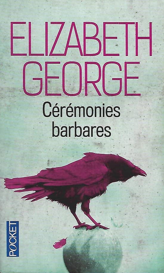 "Cérémonies barbares" Elizabeth George/ Très bon état/ 2016/ Livre poche