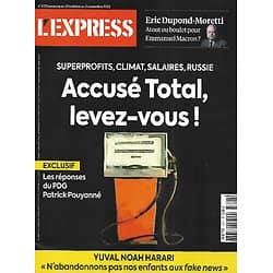 L'EXPRESS n°3721 27/10/2022  L'accusé Total/ Eric Dupond-Moretti/ Yuval Noah Harari/ Jean-Yves Le Drian/ Dyson/ Champollion/ Nazis français