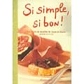"Si simple, si bon! Le carnet de recettes de Josée di Stasio/ Très bon état/ Livre broché grand format