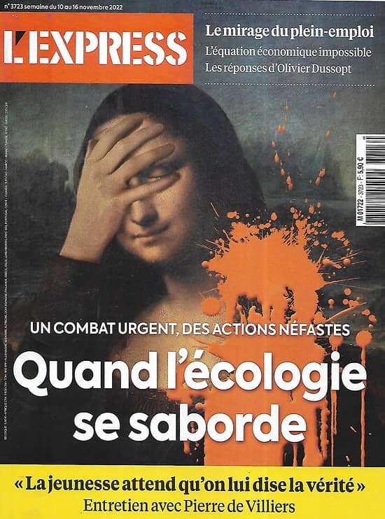 L'EXPRESS n°3723 10/11/2022  Quand l'écologie se saborde/ Le mirage du plein-emploi/ Pierre de Villiers/ Guerre en Ukraine/ GAFAM