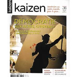 KAIZEN n°31 mars-avril 2017  Démocratie: aux actes, citoyens!/ Thomas d'Ansembourg/ Le chemin de l'humilité