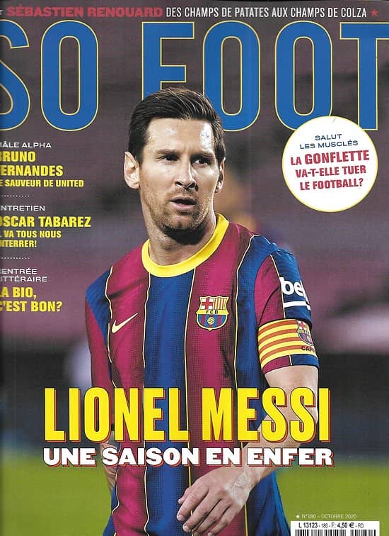 SO FOOT n°180 octobre 2020  Lionel Messi, une saison en enfer/ Bios et nègres littéraires/ / Tendance muscles/ Tabarez le résistant