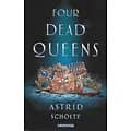 "Four dead queens" Astrid Scholte/ Excellent état/ Livre broché en français