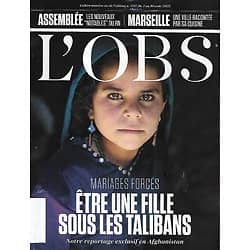 L'OBS n°3017 01/08/2022  Mariages forcés: être une fille sous les talibans/ Parc nucléaire/ Bakounine/ Chaleur sur la ville/ Lena Situations/ Gastronomie marseillaise